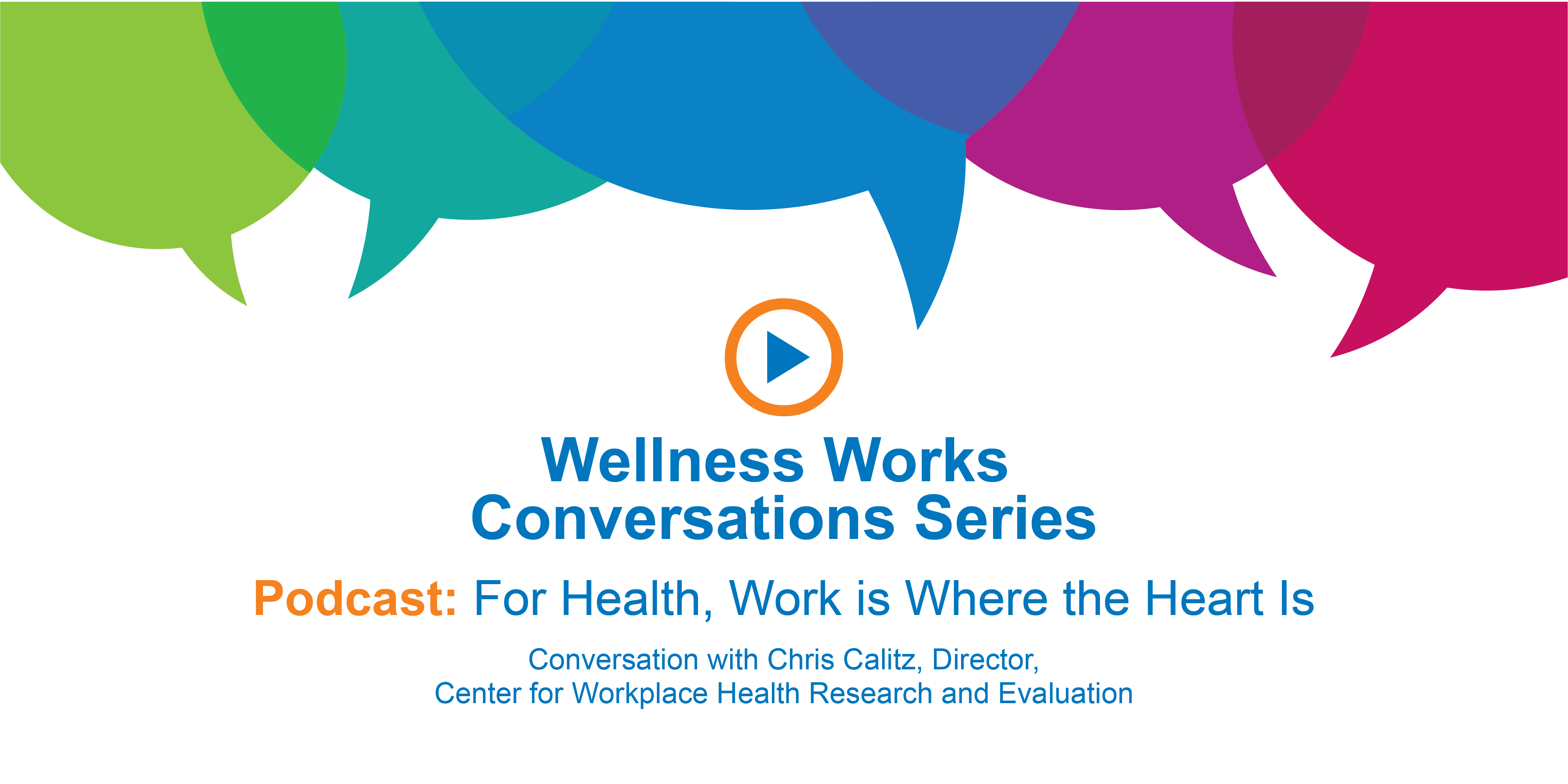 Podcast: For Health, Work is Where the Heart Is